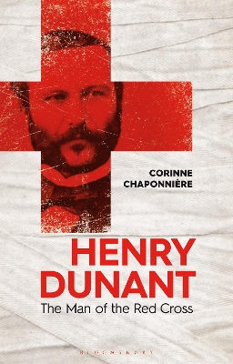 Henry Dunant: The Man of the Red Cross book