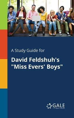 A Study Guide for David Feldshuh's 
