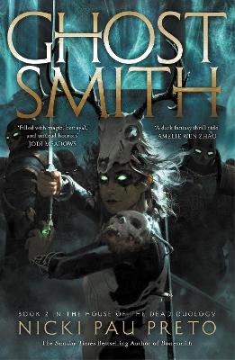 Ghostsmith: The thrilling sequel to the epic Sunday Times bestselling fantasy Bonesmith by Nicki Pau Preto