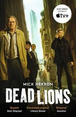 Dead Lions: Slough House Thriller 2 by Mick Herron