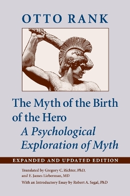 The Myth of the Birth of the Hero: A Psychological Exploration of Myth book
