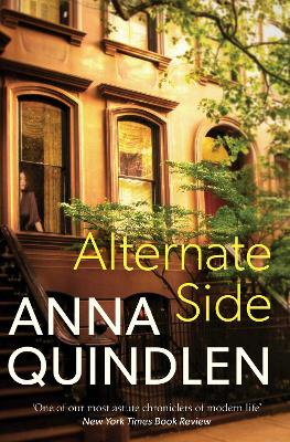 Alternate Side by Anna Quindlen