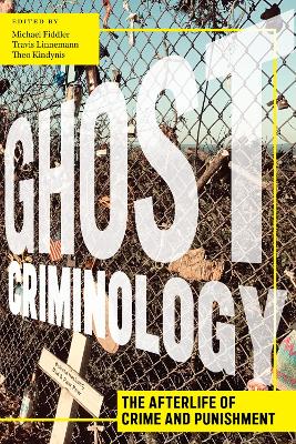 Ghost Criminology: The Afterlife of Crime and Punishment book