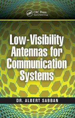 Low-Visibility Antennas for Communication Systems by Albert Sabban