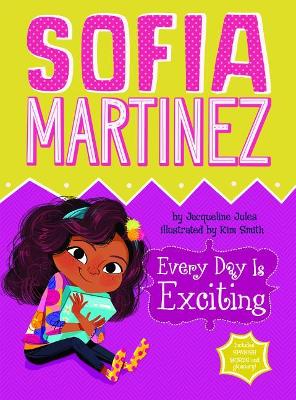 Sofia Martinez: Every Day is Exciting book
