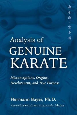 Analysis of Genuine Karate: Misconceptions, Origins, Development, and True Purpose book