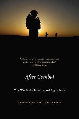 After Combat: True War Stories from Iraq and Afghanistan by Marian Eide