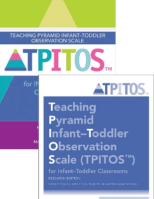 Teaching Pyramid Infant-Toddler Observation Scale (TPITOS (TM)) for Infant-Toddler Classrooms: Set by Kathryn M. Bigelow