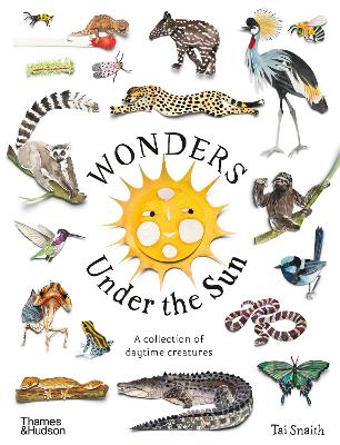 Wonders Under the Sun: A Collection of Daytime Creatures book