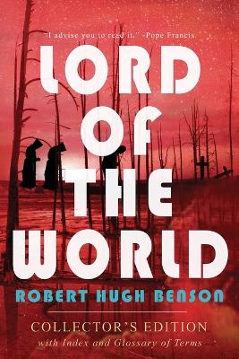 Lord of the World: Collector's Edition with Index and Glossary of Terms: Collector's Edition book