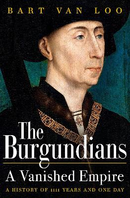 The Burgundians: The Vanished Empire book