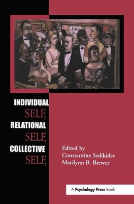 Individual Self, Relational Self, Collective Self by Constantine Sedikides