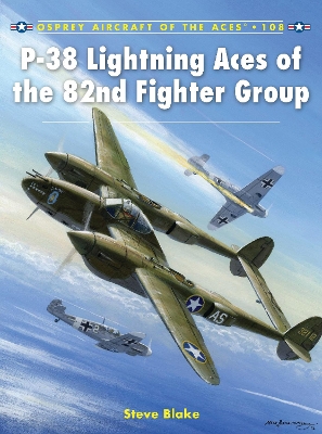 P-38 Lightning Aces of the 82nd Fighter Group book