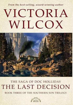 The Saga of Doc Holliday by Victoria Wilcox