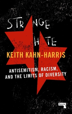 Strange Hate: Antisemitism, Racism and the Limits of Diversity book