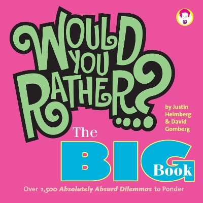Would You Rather...? The Big Book book