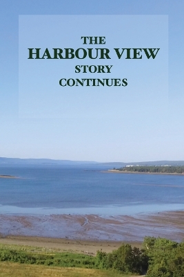 The Harbour View Story Continues book