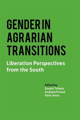 Gender in Agrarian Transitions: Liberation Perspectives from the South book