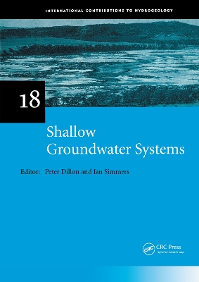 Shallow Groundwater Systems: IAH International Contributions to Hydrogeology 18 by Peter Dillon