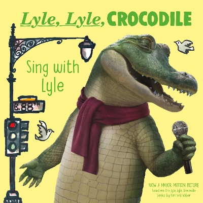 Lyle, Lyle, Crocodile: Sing with Lyle by Bernard Waber