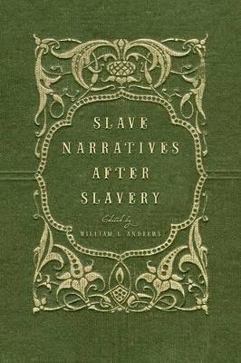 Slave Narratives after Slavery book