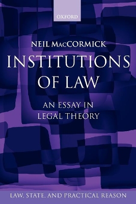 Institutions of Law by Neil MacCormick