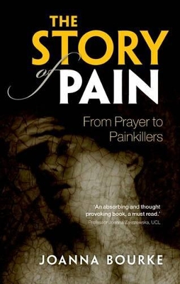 The Story of Pain by Joanna Bourke