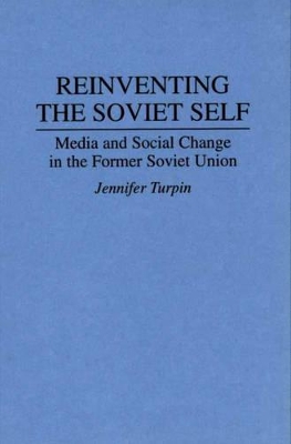 Reinventing the Soviet Self book