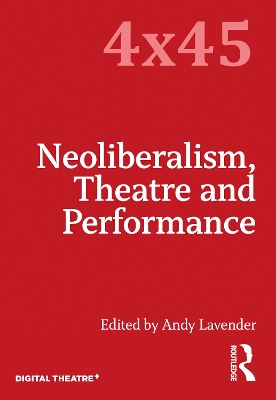 Neoliberalism, Theatre and Performance book