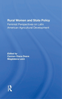 Rural Women And State Policy: Feminist Perspectives On Latin American Agricultural Development book