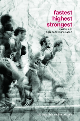 Fastest, Highest, Strongest by Rob Beamish