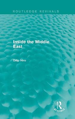 The Inside the Middle East by Dilip Hiro