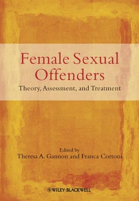 Female Sexual Offenders by Theresa A. Gannon