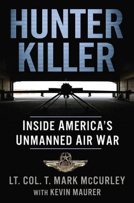 Hunter Killer: Inside America's Unmanned Air War book