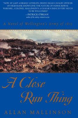 A Close Run Thing by Allan Mallinson