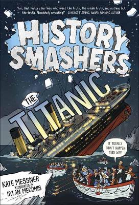 History Smashers: The Titanic by Kate Messner