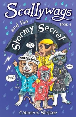 Scallywags and the Stormy Secret: 2019: 4: Book 4 book