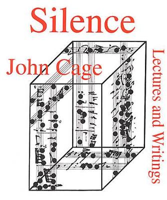 Silence: Lectures and Writings book