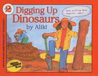 Digging Up Dinosaurs by Aliki