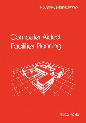 Computer-Aided Facilities Planning by H. Lee Hales