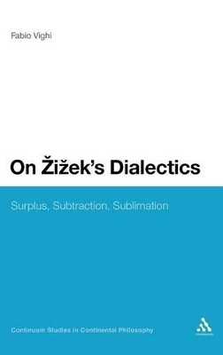 On Zizek's Dialectics: Surplus, Subtraction, Sublimation by Dr Fabio Vighi