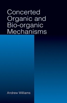 Concerted Organic and Bio-Organic Mechanisms book