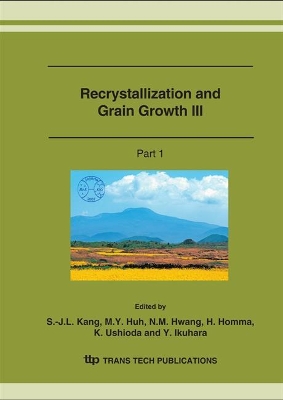 Recrystallization and Grain Growth III book