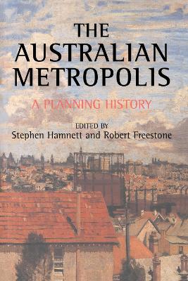 Australian Metropolis: A Planning History by Stephen Hamnett