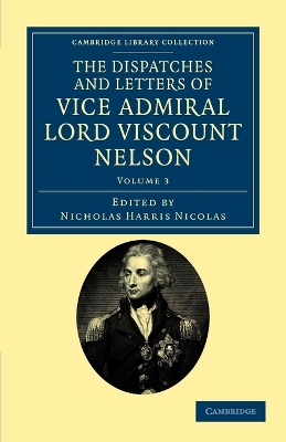 Dispatches and Letters of Vice Admiral Lord Viscount Nelson book