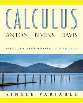 Calculus Early Transcendentals Single Variable 10E + WileyPlus by Howard Anton