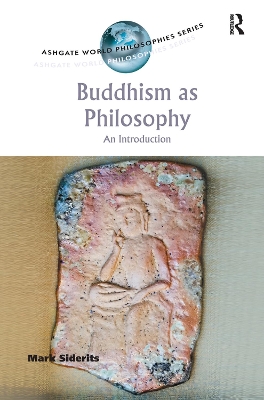 Buddhism as Philosophy: An Introduction book