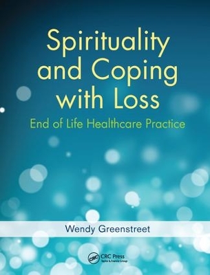 Spirituality and Coping with Loss by Wendy Greenstreet