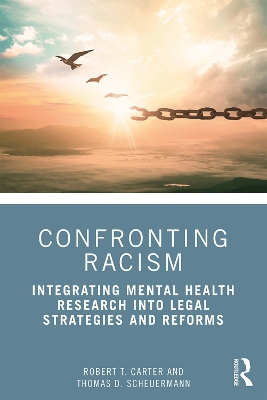 Confronting Racism: Integrating Mental Health Research into Legal Strategies and Reforms book