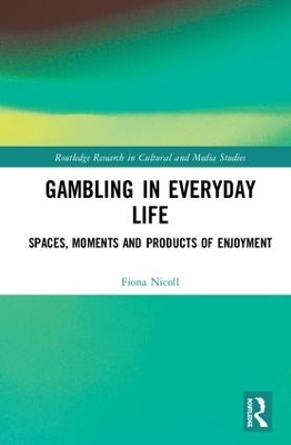 Gambling in Everyday Life by Fiona Nicoll